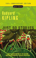 Just So Stories: 150th Anniversary Edition - Paperback