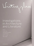 Writingplace: Investigations in Architecture and Literature - Paperback