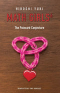 Math Girls 6: The Poincaré Conjecture - Paperback