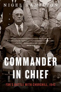 Commander in Chief: Fdr's Battle with Churchill, 1943 - Paperback