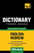 Theme-based dictionary British English-Hebrew - 7000 words - Paperback