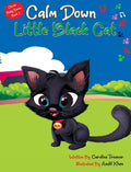 Calm Down Little Black Cat: Clever Baby Series. Book 1 - Hardcover
