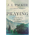 Praying: Finding Our Way Through Duty to Delight - Paperback