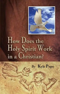 How Does the Holy Spirit Work in a Christian? - Paperback