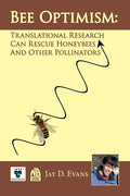 Bee optimism: Translational Research Will Rescue Honeybees And Other Pollinators - Paperback