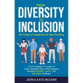 From Diversity to Inclusion: The Power of Leadership &Team Building - Paperback