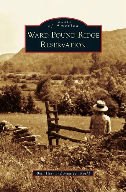 Ward Pound Ridge Reservation - Hardcover