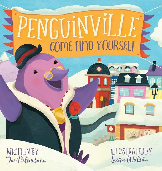 Penguinville: Come Find Yourself - Hardcover