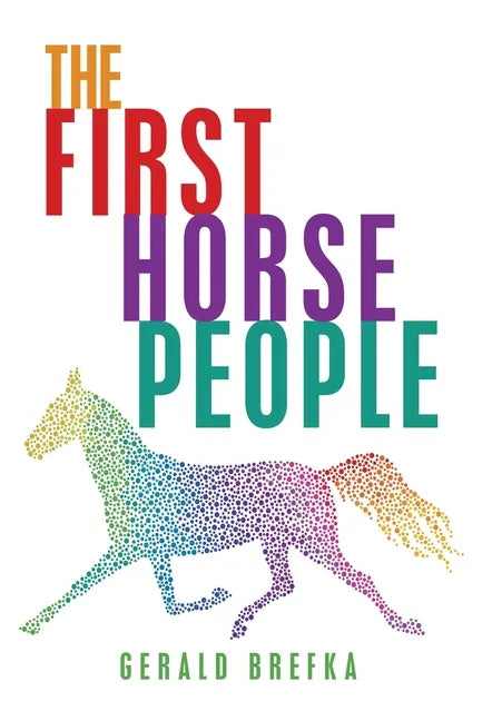 The First Horse People - Hardcover
