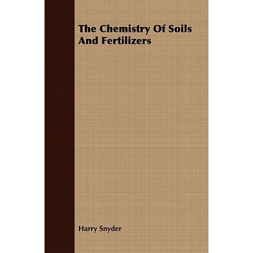 The Chemistry Of Soils And Fertilizers - Paperback