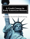 A Crash Course in Early American History - Paperback