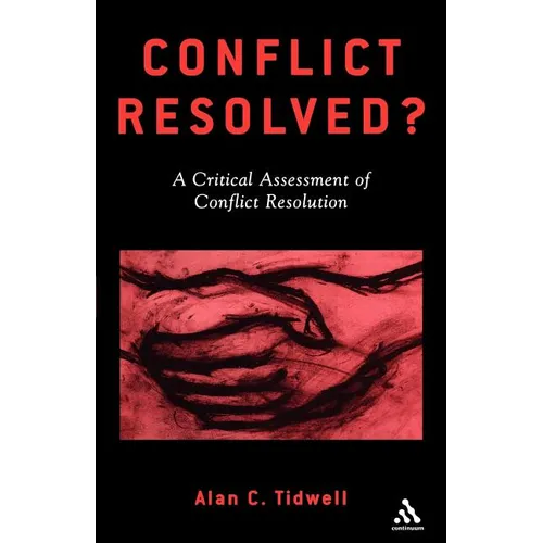 Conflict Resolved?: A Critical Assessment of Conflict Resolution - Paperback