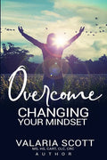 Overcome "Changing Your Mindset" - Paperback