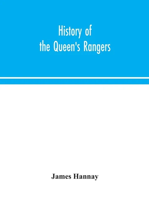 History of the Queen's Rangers - Hardcover