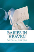 Babies In Heaven: Losing The Son I Never Met - Paperback