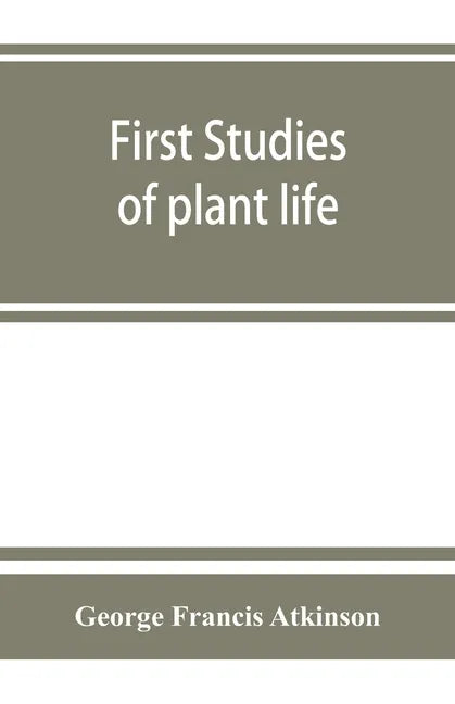 First studies of plant life - Paperback