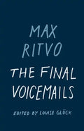 The Final Voicemails: Poems - Hardcover