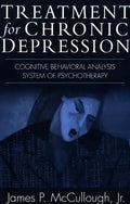Treatment for Chronic Depression: Cognitive Behavioral Analysis System of Psychotherapy (CBASP) - Paperback