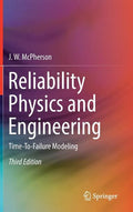 Reliability Physics and Engineering: Time-To-Failure Modeling - Hardcover