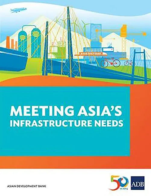 Meeting Asia's Infrastructure Needs - Paperback