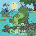 There Once Was a Bullfrog - Paperback