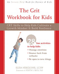 The Grit Workbook for Kids: CBT Skills to Help Kids Cultivate a Growth Mindset and Build Resilience - Paperback