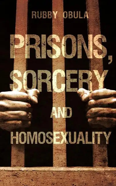 Prisons, Sorcery and Homosexuality - Paperback