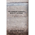 The Chemistry Elemental Book of 118 Poems - Paperback