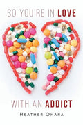 So You're in Love with an Addict - Paperback