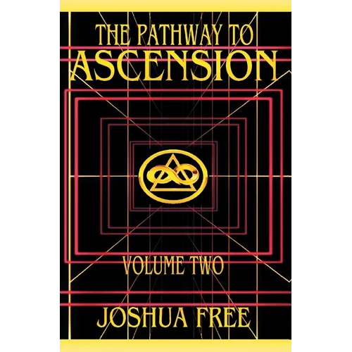 The Pathway to Ascension (Volume Two): Spiritual Clearing (Level 4 to 6) - Hardcover