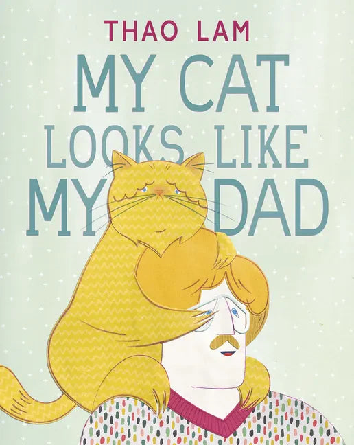 My Cat Looks Like My Dad - Hardcover