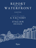 Report from the Waterfront: Fantini: Stories from a Factory of Italian Design - Paperback