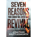 Seven Reasons Your Church Will Never Have Revival: A Message for Pastors - Paperback