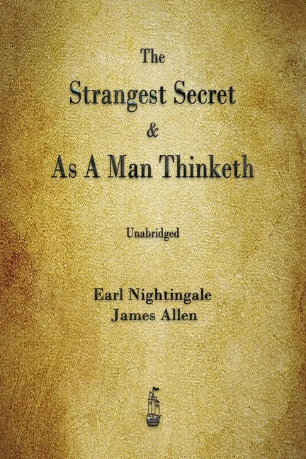 The Strangest Secret and As A Man Thinketh - Paperback