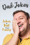 Dad Jokes: Jokes So Bad, They Are Funny - Paperback