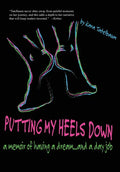 Putting My Heels Down - Hardcover