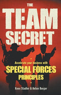 The Team Secret: Accelerate your Business with Special Forces Principles - Paperback