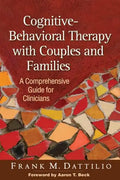 Cognitive-Behavioral Therapy with Couples and Families: A Comprehensive Guide for Clinicians - Hardcover