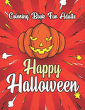Happy Halloween Coloring Book For Adults: (Dover Holiday Coloring Book) - Paperback