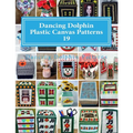 Dancing Dolphin Plastic Canvas Patterns 19: DancingDolphinPatterns.com - Paperback