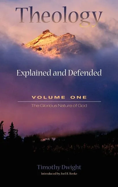 Theology: Explained and Defended - Volume One - Hardcover