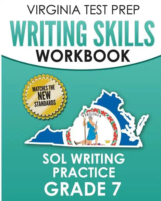 VIRGINIA TEST PREP Writing Skills Workbook SOL Writing Practice Grade 7: Develops SOL Writing, Research, and Reading Skills - Paperback