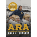 Ara: The Life and Legacy of a Notre Dame Legend--The Authorized Biography of Coach Ara Parseghian - Hardcover
