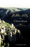 Forbidden Valley of the Chiricahuas BK1 - Paperback