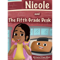 Nicole and the Fifth Grade Desk - Hardcover