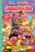 Thrills and Chills (Garbage Pail Kids Book 2) - Hardcover