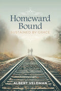 Homeward Bound: Sustained By Grace - Paperback