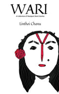 WARI (2nd Edition): A collection of Manipuri Short Stories - Paperback