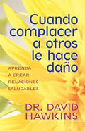 Cuando Complacer a Otros Le Hace Daño - Paperback
