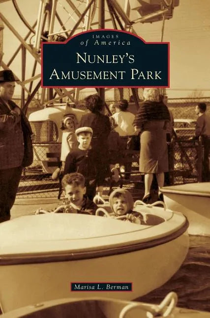 Nunley's Amusement Park - Hardcover